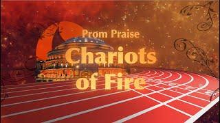 Prom Praise: Chariots of Fire Live from London's Royal Albert Hall