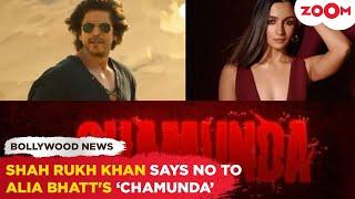 Shah Rukh Khan TURNS DOWN Alia Bhatt's 'Chamunda', refuses to play role for this MAJOR reason