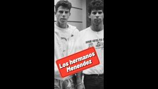 Los hermanos Menendez