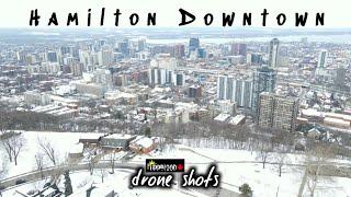 Hamilton Downtown  ||  Winter Drone Shots [4K]  ||  2023