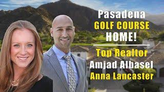 Pasadena Top Golf Course Home Realtor / Pasadena Best Golf Course Home Realtor