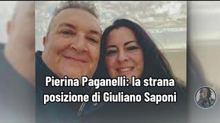 Pierina Paganelli: la strana posizione di Giuliano Saponi