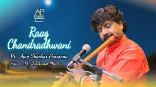 Raag Chandradhwani Flute Ajay Shankar Prasanna Tabla Ram Kumar Mishra