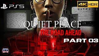 A QUIET PLACE: THE ROAD AHEAD (PS5) [4K 60FPS] (HARD) 100% PLAYTHROUGH PART 03 (THE FOREST)