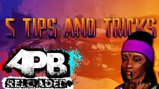 APB RELOADED (PS4) 5 TIPS AND TRICKS U MAYBE DIDN'T KNOW