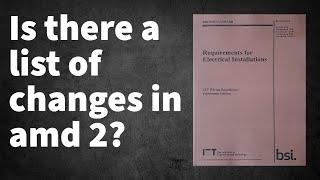 Where can I find changes in Wiring Regulations 18th Edition Amd 2