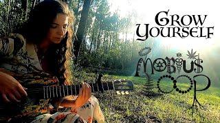 Grow Yourself by Mobius Loop (Official Music Video)