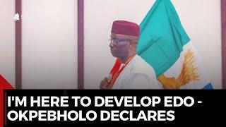 "I'm Here To Develop Edo. I Want To Transform Edo In Ways It Should Be" -  Okpebholo Declares