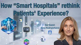 How "Smart Hospitals" rethink Patients' Experience?