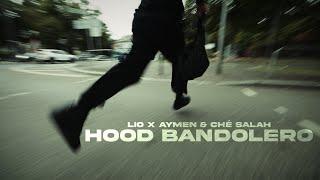 LIO x AYMEN & CHÉ SALAH - HOOD BANDOLERO (prod. by LordJKO & PTL)