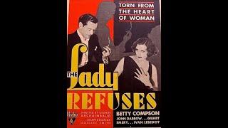 The Lady Refuses (1931): A Tale of Love and Intrigue