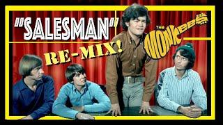 New "SALESMAN" 2024 Monkees Re-Mix!