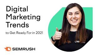 Digital Marketing Trends You Have to Know for 2021