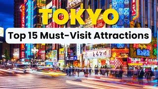 Top 15 Must-Visit Attractions in Tokyo: Ultimate 2025 Japan Travel Guide!