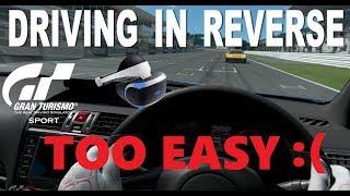 GT Sport VR Is Too Easy! Driving in REVERSE