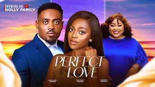 PERFECT LOVE (New Movie) Chioma Nwosu, Toosweet Annan, Shaznay Okawa 2024 Latest Nollywood Movie