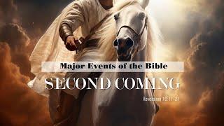 325. Major Events of the Bible - Pt 8 | Second Coming