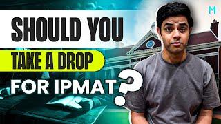 Should you take a drop for IPMAT Preparation ? | Tips by IPM Students | Myprepway | IPMAT 2025