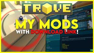 BEST TROVE MODS UPDATED JULY 2023 (My Modlist)