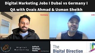 Digital Marketing Jobs I Dubai vs Germany I QA with Ovais Ahmad I #hindi #urdu #thedigitaldirection