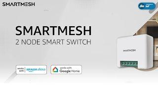 SMARTMESH 2 NODE Smart Retro-fit Switch Powered by Jio IoT