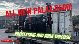 Day 125 - NEW PALAX D460 - Processing and Walk through