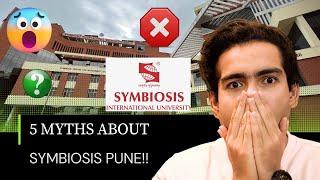 5 Myths About Symbiosis Pune that you should definitely know | Symbiosis Pune | SCMS Pune | SLS Pune