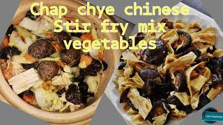 CHAP CHYE RECIPE (BRAISED MIXED VEGETABLES)