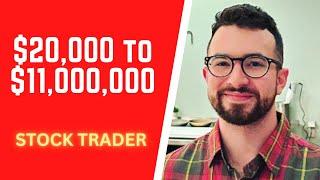 Stock Trader turned $20,000 into $11,000,000