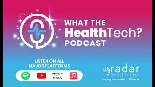 Introducing What the HealthTech?