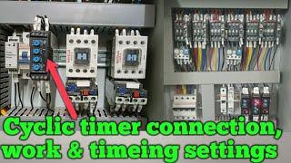 cyclic timer | how to work cyclic timer | cyclic timer connection and wiring in panel