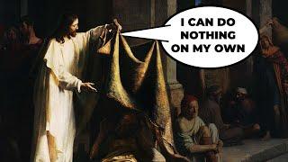 Why Did Jesus Say "I Can Do Nothing on My Own Initiative?"