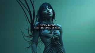 Loreen - Tattoo (Soft Felt Piano Version)