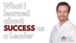 What I learned about SUCCESS as a Leader