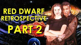 Red Dwarf (Series 1-8) Retrospective/Review, Part 2