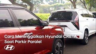 Cara Parkir Paralel Gigi Netral di Hyundai CRETA