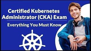 Kubernetes Tutorial - How to Crack CKA Exam in 21 Hours?