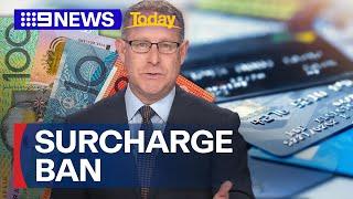 Government reveals it's prepared to ban debit card surcharges | 9 News Australia