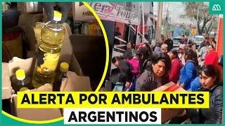 Vecinos denuncian mercado negro de ambulantes argentinos: Llegan en buses cargados de productos