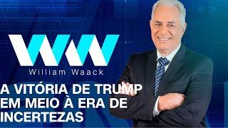 WW - A VITÓRIA DE TRUMP EM MEIO À ERA DE INCERTEZAS - 06/11/2024