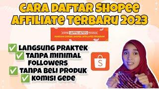 CARA DAFTAR SHOPEE AFFILIATE PROGRAM TERBARU 2023 TANPA MINIMAL FOLLOWERS | LENGKAP TIPS KOMISI GEDE