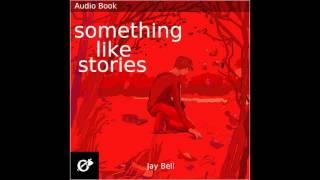 Something Like Stories - Fall, Part One