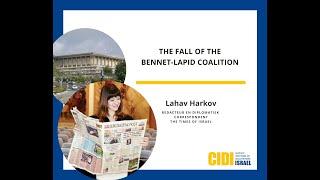 Lahav Harkov - The Fall of the Bennett-Lapid Coalition