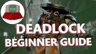 Deadlock Beginner Guide