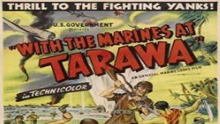 With the Marines on Tarawa | World War II documentary