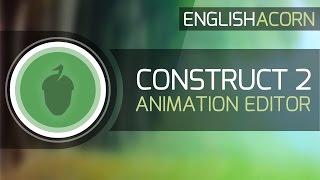 Construct 2 - Animation Editor