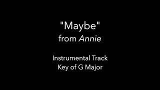 "Maybe" from Annie (Instrumental) Key of G Major