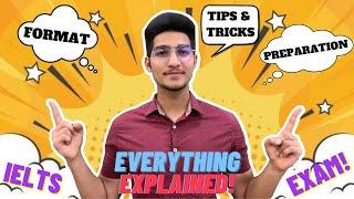 IELTS Format, Preparation, Tips and Tricks | Everything Explained! |