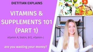 VITAMINS 101: CAN YOU GET IT THROUGH FOOD OR SHOULD YOU SUPPLEMENT? (PART 1)