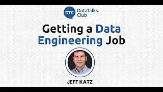 Getting a Data Engineering Job - Jeff Katz